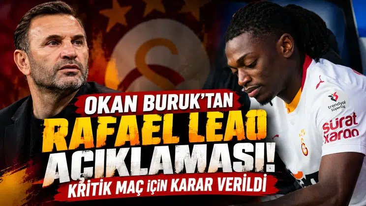 Okan Buruk'tan Rafael Leao açıklaması! Kritik maç için karar verildi