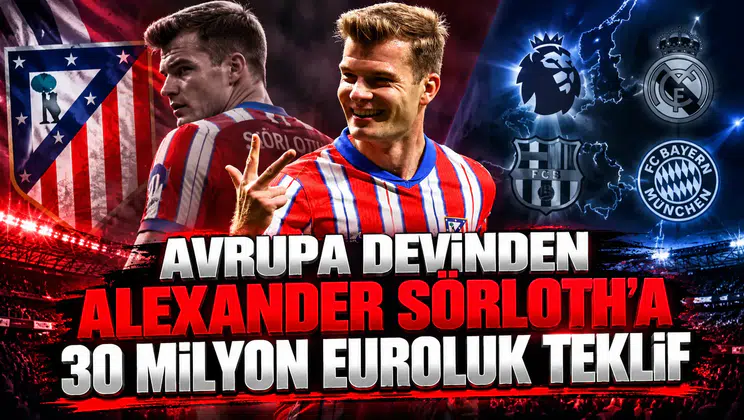 Avrupa devinden Alexander Sörloth'a 30 milyon euroluk teklif