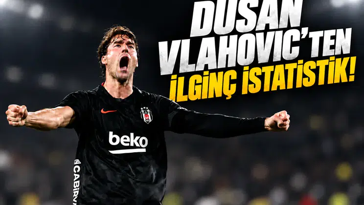 Dusan Vlahovic'ten İlginç İstatistik!