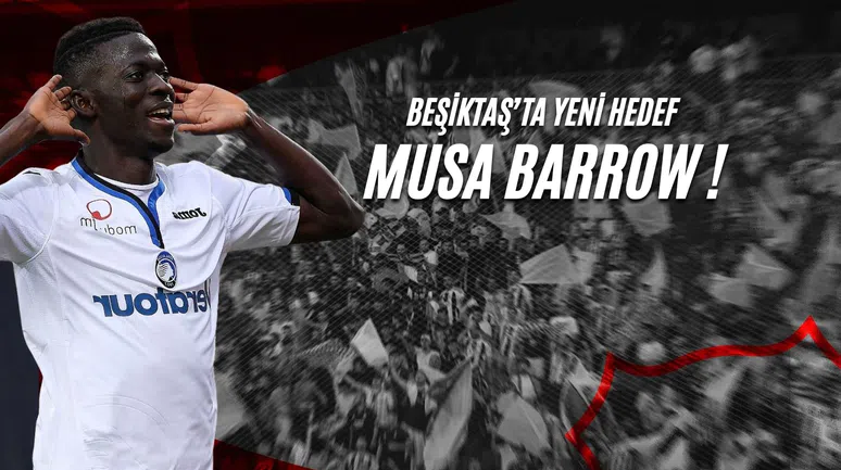 Beşiktaş'ta Yeni Hedef Musa Barrow !