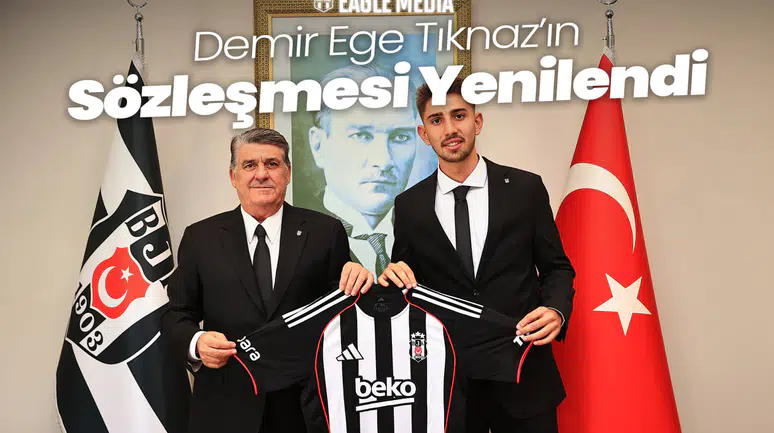 Demir Ege Tıknaz’ın Sözleşmesi Yenilendi