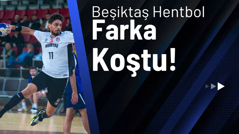 Beşiktaş Hentbol Farka Koştu!