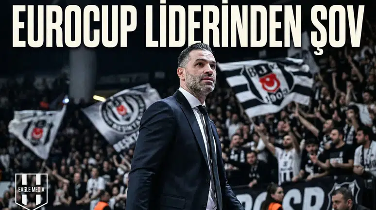 EuroCup liderinden şov: Beşiktaş GAİN uzatmalarda parladı
