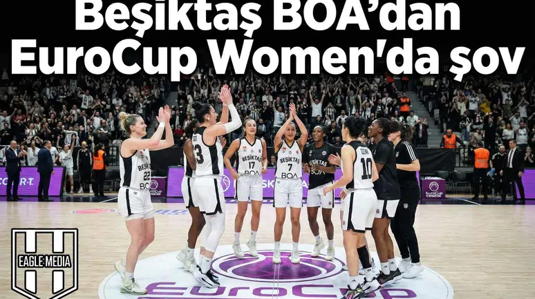Beşiktaş BOA’dan EuroCup Women’da şov :100’leri aşan zafer!