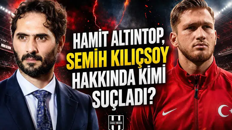 Hamit Altıntop, Semih Kılıçsoy hakkında kimi suçladı?