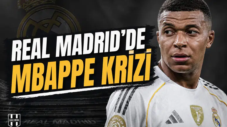 Real Madrid’de Mbappe krizi