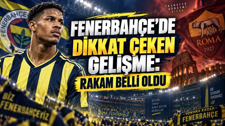 FENERBAHÇE’DE DİKKAT ÇEKEN GELİŞME: RAKAM BELLİ OLDU