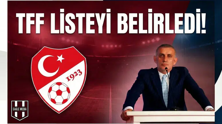 TFF listeyi belirledi!