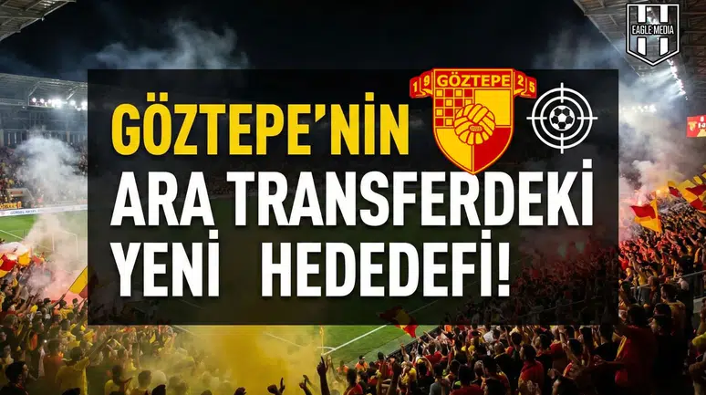 Göztepe'nin ara transferdeki yeni hedefi!