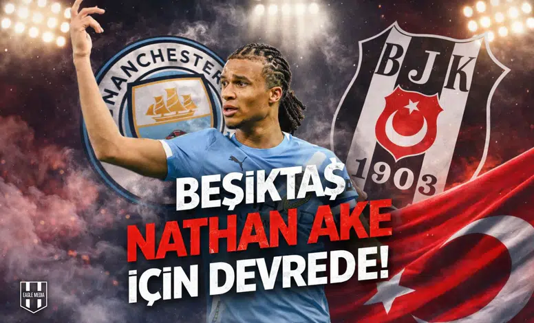 Beşiktaş Nathan Aké için devrede!