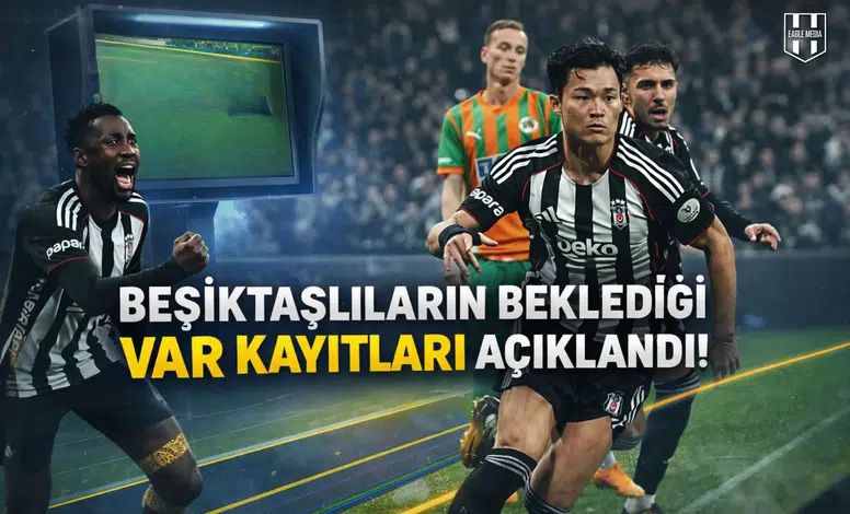 Beşiktaşlıların beklediği VAR kayıtları açıklandı!