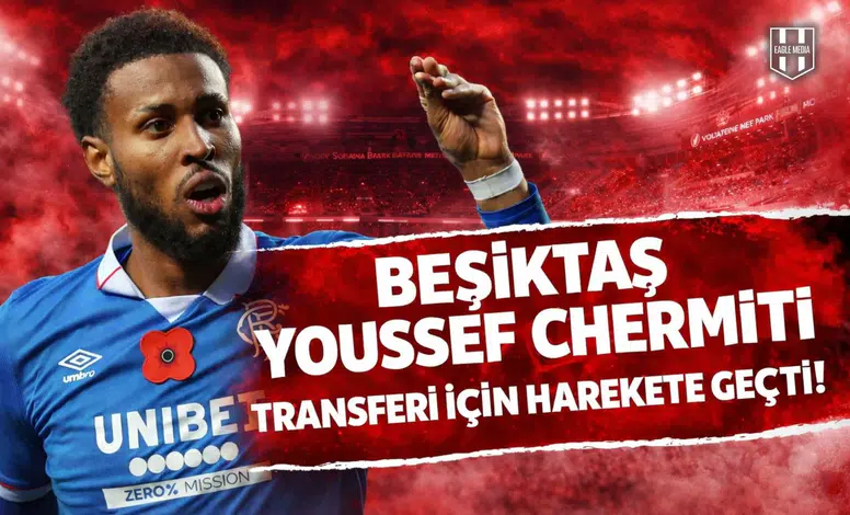 Beşiktaş Youssef Chermiti transferi için harekete geçti!