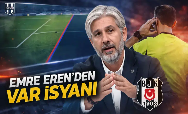 Emre Eren'den VAR İsyanı