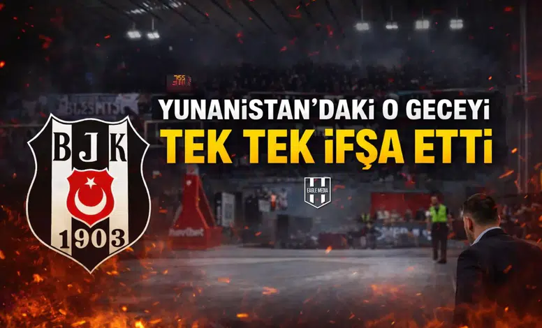 YUNANİSTAN'DAKİ O GECEYİ TEK TEK İFŞA ETTİ