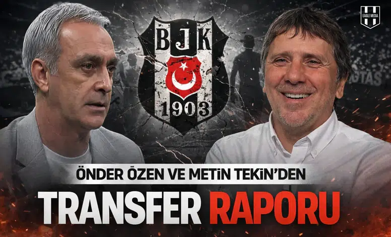Önder Özen ve Metin Tekin'den transfer raporu