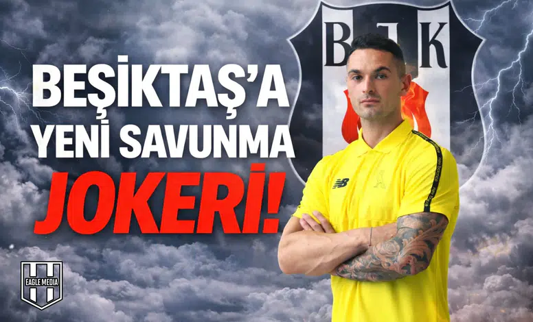 Beşiktaş’a yeni savunma jokeri!