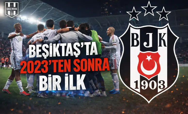 Beşiktaş’ta 2023’ten sonra bir ilk