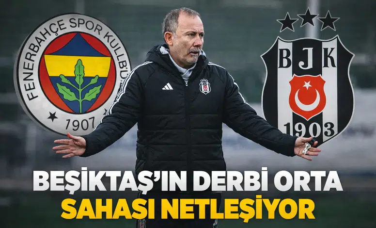 Beşiktaş'ın derbi orta sahası netleşiyor