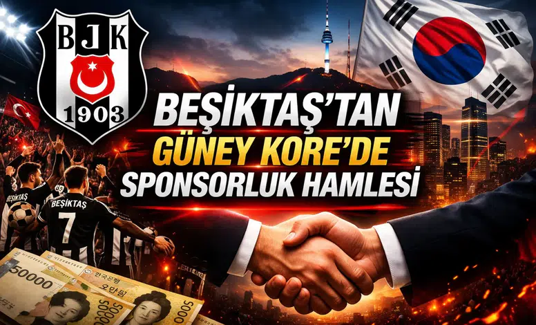 Beşiktaş’tan Güney Kore’de sponsorluk hamlesi