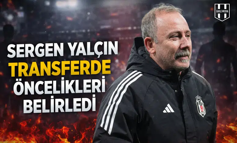 Sergen Yalçın transferde öncelikleri belirledi