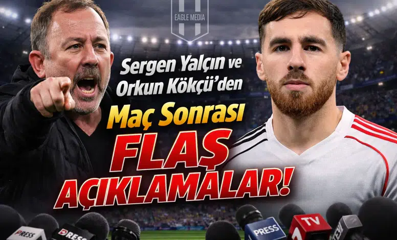 Sergen Yalçın ve Orkun Kökçü’den Maç Sonrası Flaş Açıklamalar!
