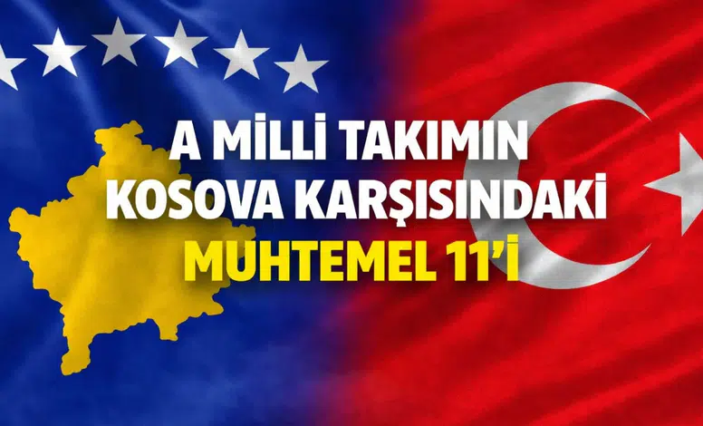 A Milli Takımın Kosova karşısında muhtemel 11’i
