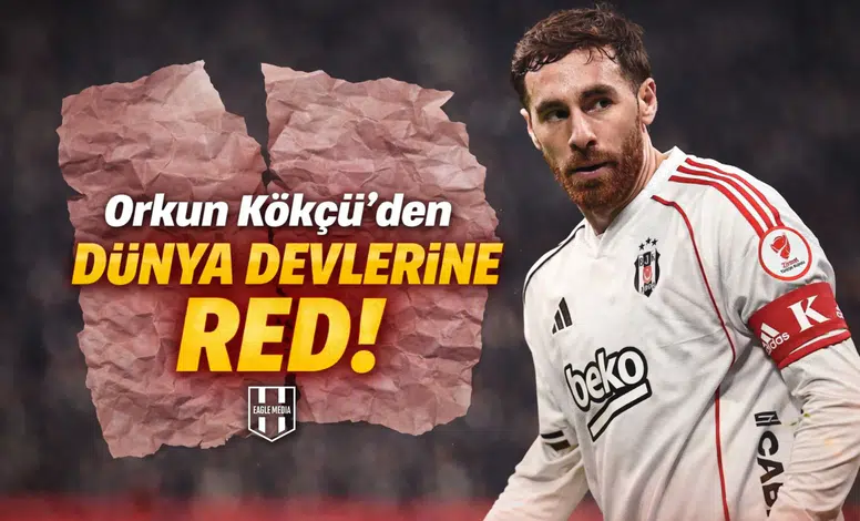 Orkun Kökçü’den dünya devlerine red!