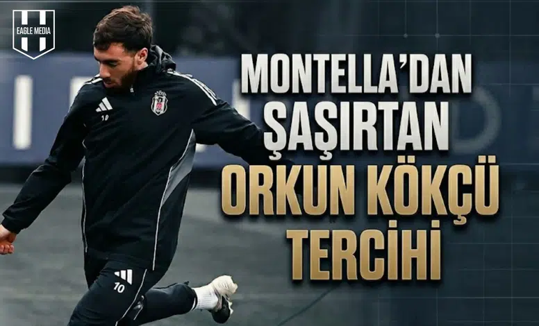 Montella'dan şaşırtan Orkun Kökçü tercihi