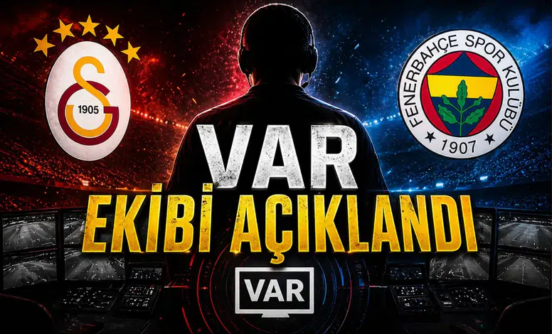 Derbinin VAR ekibi açıklandı