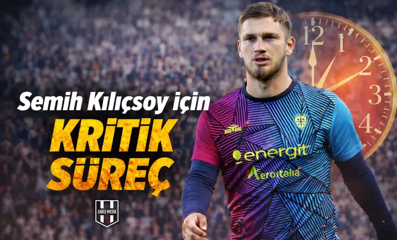 Semih Kılıçsoy için kritik süreç