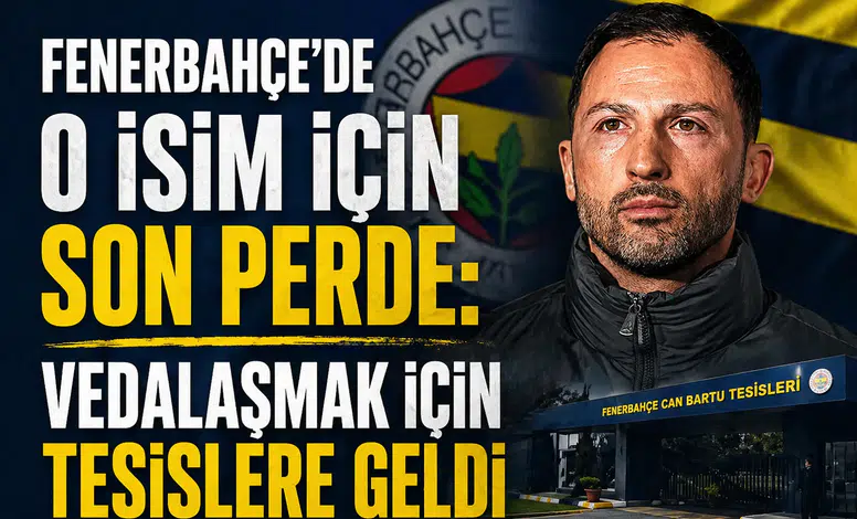 Fenerbahçe'de O İsim İçin Son Perde: Vedalaşmak İçin Tesislere Geldi