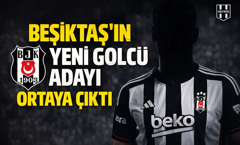 Beşiktaş’ın yeni golcü adayı ortaya çıktı