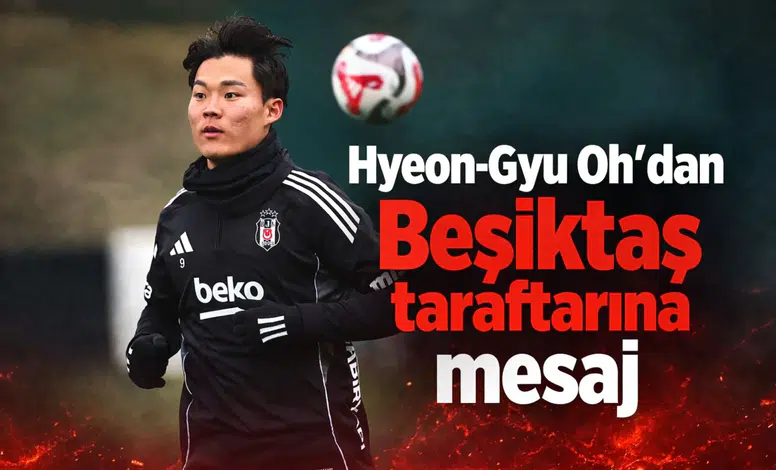 Hyeon-Gyu Oh'dan Beşiktaş taraftarına mesaj