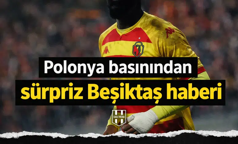 Polonya basınından sürpriz Beşiktaş haberi