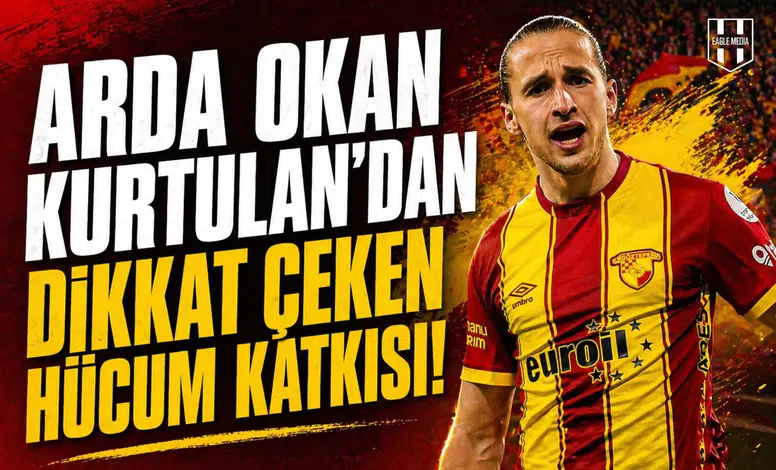 Arda Okan Kurtulan'dan dikkat çeken hücum katkısı!
