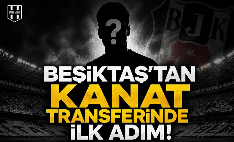 Beşiktaş’tan kanat transferinde ilk adım!