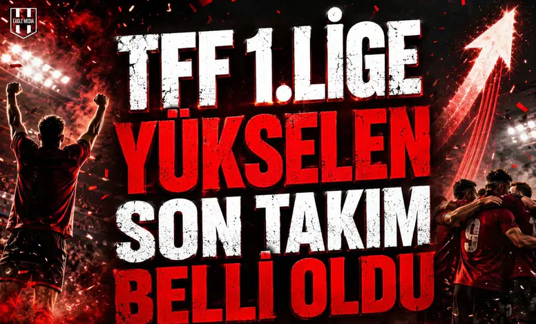 TFF 1. Lige yükselen son takım belli oldu