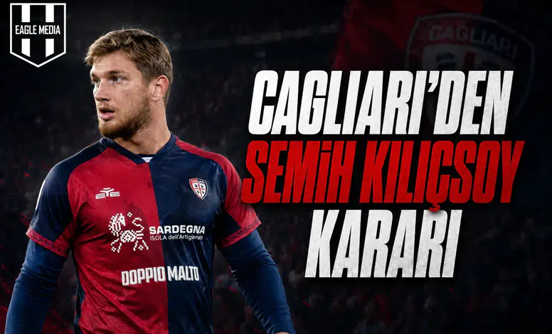 Cagliari'den Semih Kılıçsoy Kararı