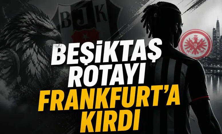 Beşiktaş rotayı Frankfurt’a kırdı