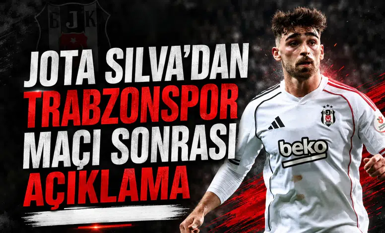Jota Silva'dan Trabzonspor maçı sonrası açıklama