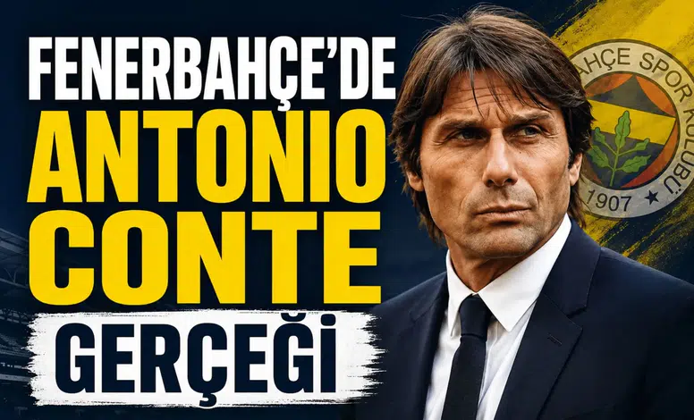 Fenerbahçe'de Antonio Conte gerçeği