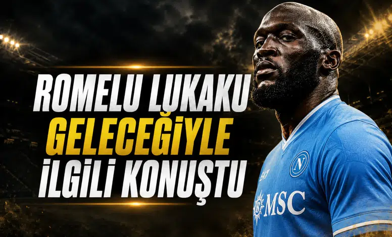 Romelu Lukaku geleceğiyle ilgili konuştu