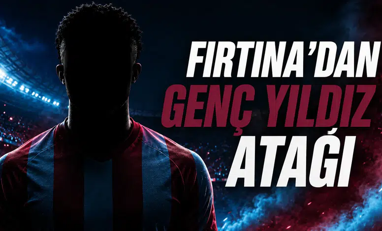 Fırtına’dan Genç Yıldız Atağı