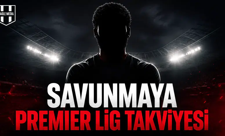 Savunmaya Premier Lig Takviyesi