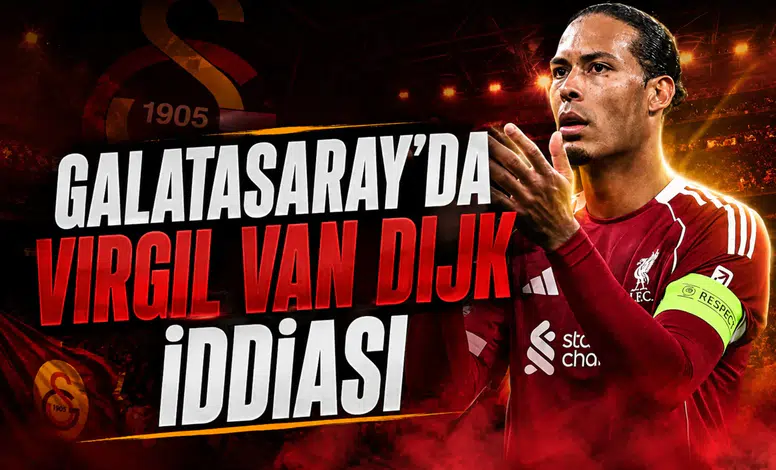 Galatasaray'da Virgil van Dijk iddiası