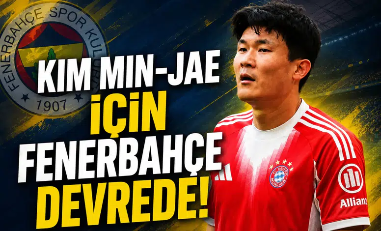 Kim Min-Jae için Fenerbahçe devrede
