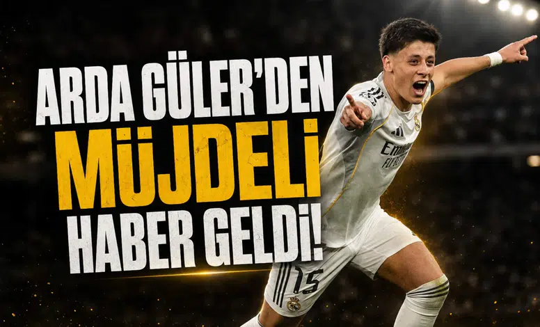 Arda Güler'den müjdeli haber geldi!
