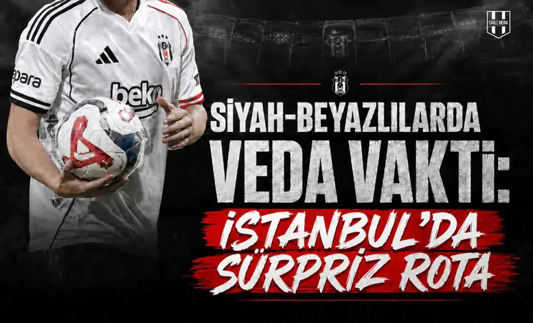 Siyah-Beyazlılarda veda vakti: İstanbul'da sürpriz rota
