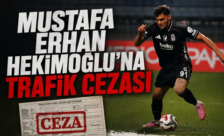 Mustafa Erhan Hekimoğlu'na trafik cezası