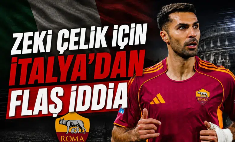 Zeki Çelik için İtalya'dan flaş iddia